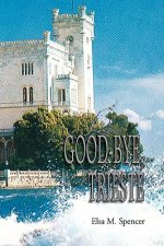 Good-Bye, Trieste