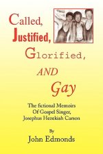 Called, Justified, Glorified, and Gay