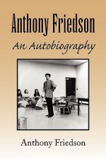 Anthony Friedson an Autobiography