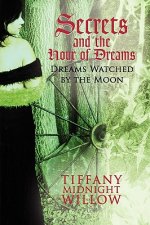 Secrets and the Hour of Dreams