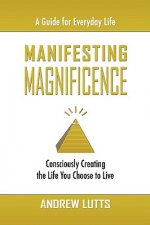 Manifesting Magnificence