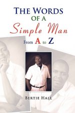 Words of a Simple Man From A to Z