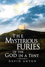 Mysterious Furies of the God in a Tent