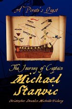 Journey of Captain Michael Stanvic