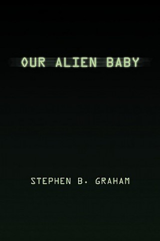 Our Alien Baby