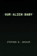 Our Alien Baby