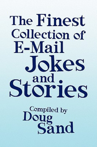 Finest Collection of E-mail Jokes and Stories
