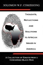 Thoughts, Reflections and Solutions to African Issues in America