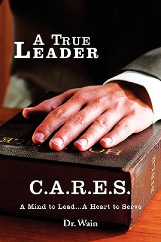 True Leader C.A.R.E.S