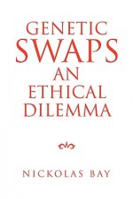Genetic Swaps an Ethical Dilemma