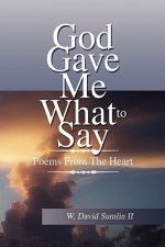 God Gave Me What to Say