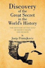 Discovery of the Great Secret in the World's History