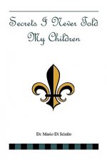 Secrets I Never Told My Children