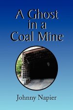 Ghost in a Coal Mine