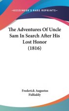 The Adventures Of Uncle Sam In Search After His Lost Honor (1816)