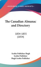 The Canadian Almanac And Directory: 1854-1855 (1854)