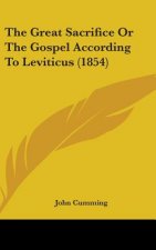 The Great Sacrifice Or The Gospel According To Leviticus (1854)