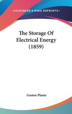 The Storage Of Electrical Energy (1859)
