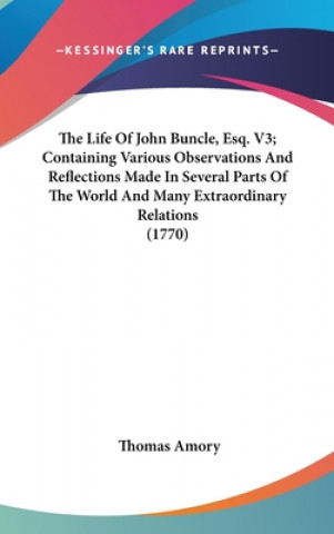 Life Of John Buncle, Esq. V3; Containing Various Observations And Reflections Made In Several Parts Of The World And Many Extraordinary Relations (177