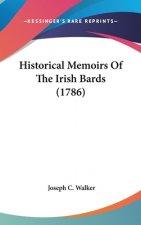 Historical Memoirs Of The Irish Bards (1786)