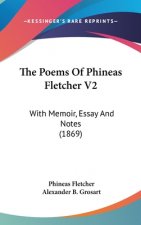 The Poems Of Phineas Fletcher V2: With Memoir, Essay And Notes (1869)