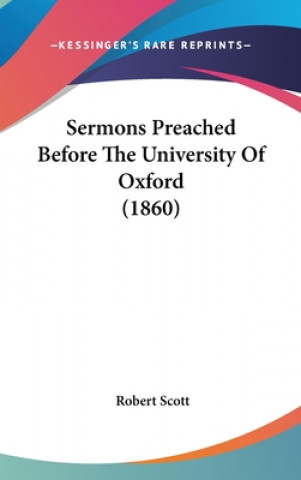 Sermons Preached Before The University Of Oxford (1860)