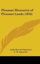 Pleasant Memories Of Pleasant Lands (1856)