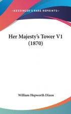 Her Majesty's Tower V1 (1870)