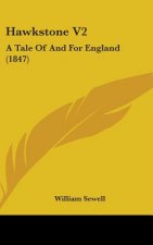 Hawkstone V2: A Tale Of And For England (1847)