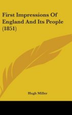 First Impressions Of England And Its People (1851)