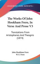 Works Of John Hookham Frere, In Verse And Prose V3