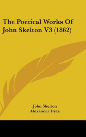 Poetical Works Of John Skelton V3 (1862)