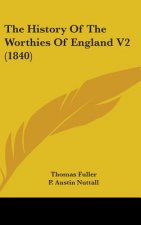 The History Of The Worthies Of England V2 (1840)