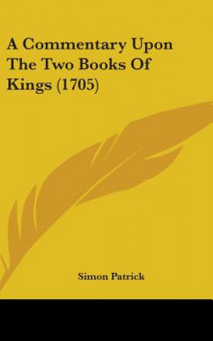 A Commentary Upon The Two Books Of Kings (1705)