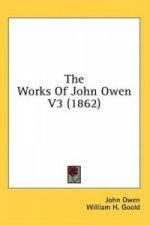 The Works Of John Owen V3 (1862)