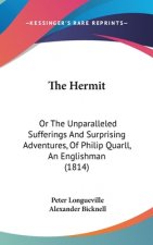 The Hermit: Or The Unparalleled Sufferings And Surprising Adventures, Of Philip Quarll, An Englishman (1814)