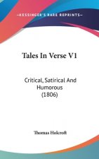 Tales In Verse V1: Critical, Satirical And Humorous (1806)