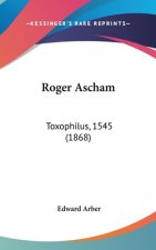 Roger Ascham: Toxophilus, 1545 (1868)