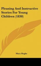 Pleasing And Instructive Stories For Young Children (1830)