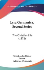 Lyra Germanica, Second Series: The Christian Life (1872)