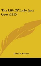 The Life Of Lady Jane Grey (1855)