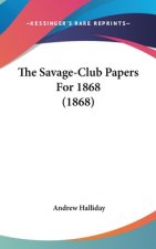 The Savage-Club Papers For 1868 (1868)