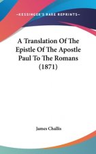 A Translation Of The Epistle Of The Apostle Paul To The Romans (1871)