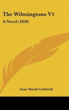 The Wilmingtons V1: A Novel (1850)