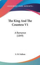 The King And The Countess V1: A Romance (1849)