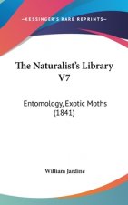 The Naturalist's Library V7: Entomology, Exotic Moths (1841)