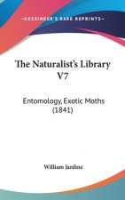 The Naturalist's Library V7: Entomology, Exotic Moths (1841)