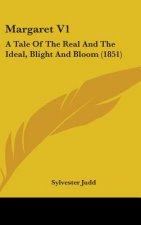 Margaret V1: A Tale Of The Real And The Ideal, Blight And Bloom (1851)