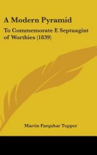 A Modern Pyramid: To Commemorate E Septuagint Of Worthies (1839)