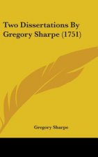 Two Dissertations By Gregory Sharpe (1751)